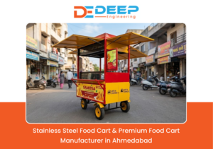 Stainless steel food cart manufactured by Deep Engineering in Ahmedabad, premium mobile food cart for street food business